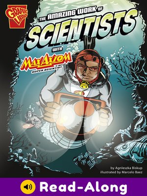 cover image of The Amazing Work of Scientists with Max Axiom, Super Scientist